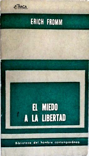 El Miedo a La Libertad