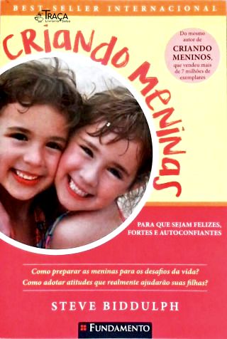 Pedagogia: Educação. Crianças. Criação de Meninas. Feminilidade. Meninas. Pais e Filhas. Pais e Filh