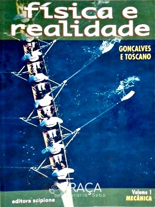 Física e Realidade - Vol. 1
