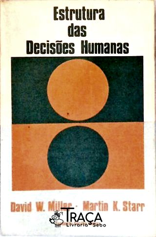 Estrutura das Decisões Humanas