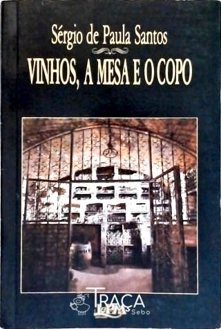 Vinhos, a Mesa e o Copo