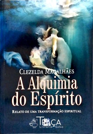 A Alquimia do Espírito