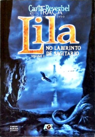 Lila No Labirinto do Sagitário - Vol. 2