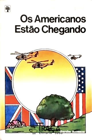 Os Americanos Estão Chegando