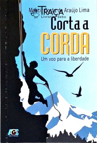 Corta a Corda: Um Voo para a Liberdade