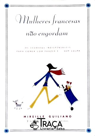 Mulheres Francesas Não Engordam