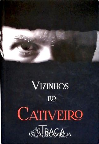 Vizinhos No Cativeiro