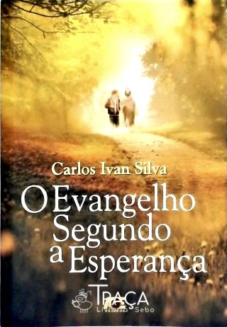 O Evangelho Segundo a Esperança