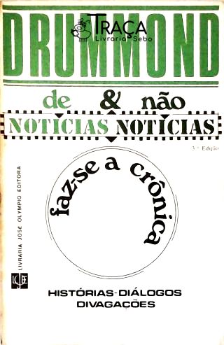 De Notícias e Não Notícias Faz-se a Crônica