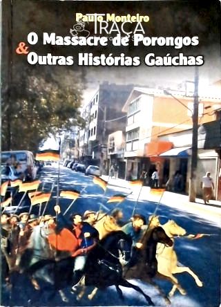 O Massacre de Porongos e Outras Histórias