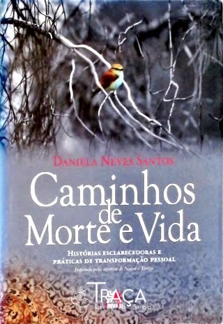 Caminhos de Morte e Vida