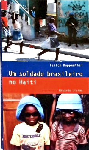Um Soldado Brasileiro No Haiti