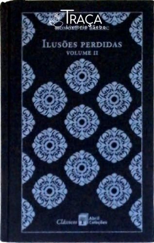 Ilusões Perdidas - Vol. 2