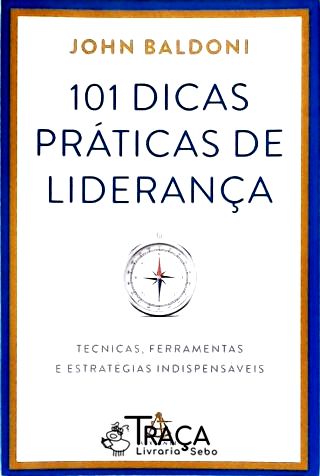 101 Dicas Práticas de Liderança