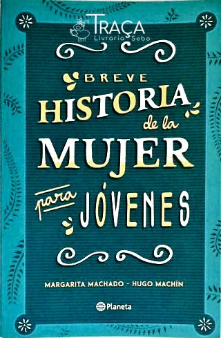 Breve Historia de La Mujer para Jóvenes