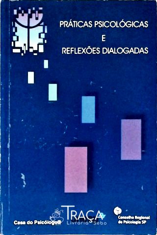Práticas Psicológicas e Reflexões Dialogadas