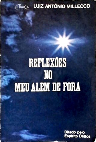 Reflexões No Meu Além de Fora