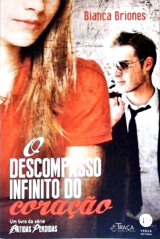 O Descompasso Infinito do Coração