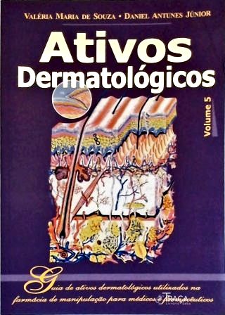 Ativos Dermatológicos - Vol. 5