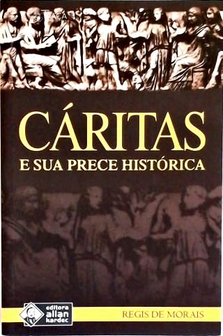 Cáritas e Sua Prece Histórica