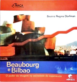 Beaubourg e Bilbao