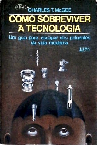 Como Sobreviver À Tecnologia