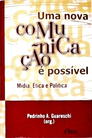 Um Nova Comunicação É Possível
