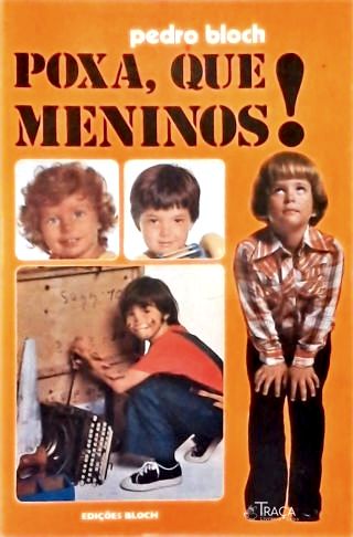 Poxa, Que Meninos!
