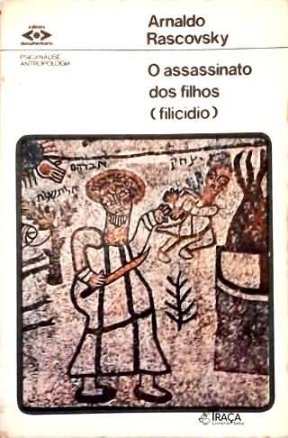 O Assassinato dos Filhos (filicídio)