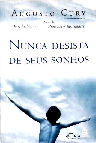 Nunca Desista de Seus Sonhos