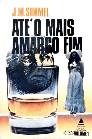 Até o Mais Amargo Fim - em 2 Volumes