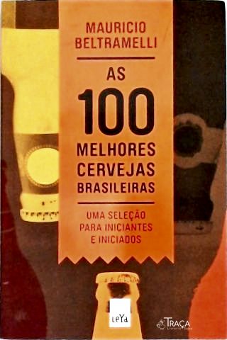 As 100 Melhores Cervejas Brasileiras