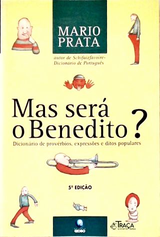 Mas Será o Benedito?