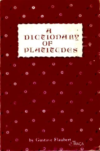 A Dictionary Of Platitudes