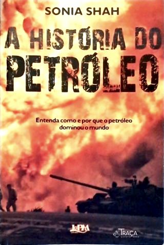A História Do Petróleo