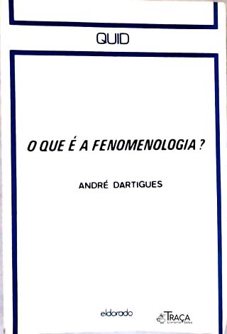 O Que É A Fenomenologia?