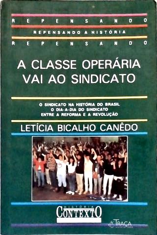 A Classe Operária Vai Ao Sindicato