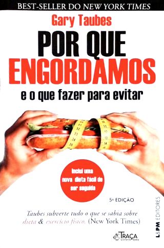 Por Que Engordamos E O Que Fazer Para Evitar