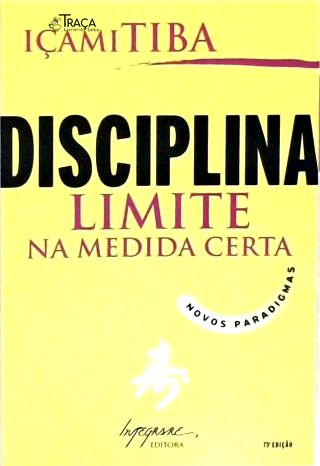 Disciplina - Limite Na Medida Certa