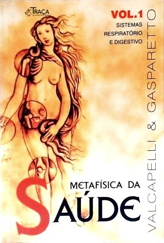 Metafísica Da Saúde - Vol. 1