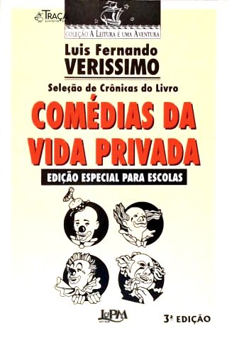 Seleção De Crônicas Do Livros Comédias Da Vida Privada