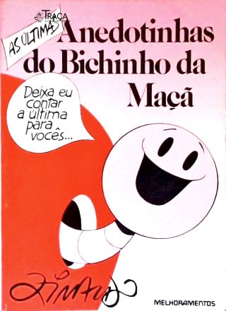 As Últimas Anedotinhas do Bichinho da Maçã
