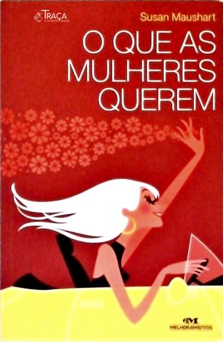 O Que As Mulheres Querem