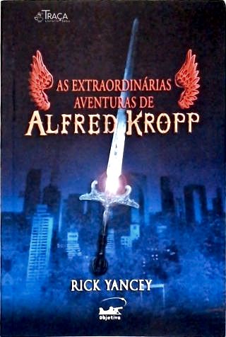 As Extraordinárias Aventuras De Alfred Kropp