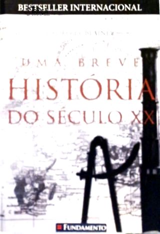 Uma Breve História Do Século XX