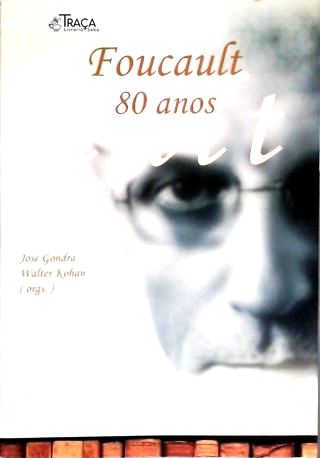Foucault 80 Anos
