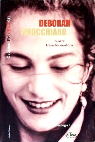 Deborah Finocchiaro: A Arte Transformadora