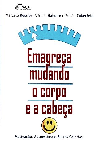 Emagreça Mudando O Corpo E A Cabeça