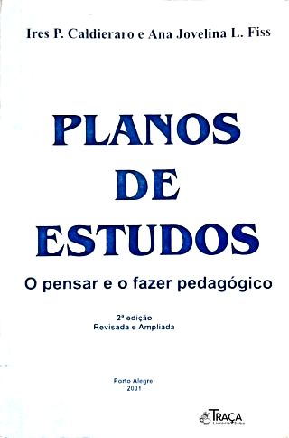 Planos De Estudos: O Pensar E O Fazer Pedagógico