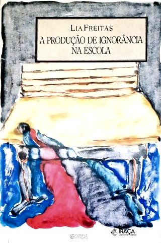 A Produção de Ignorância na Escola